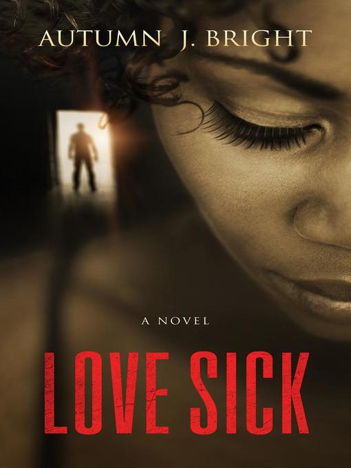 Title details for Love Sick by Autumn J. Bright - Available